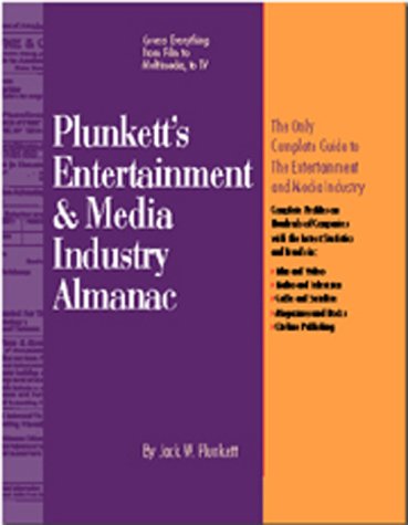 Stock image for Plunkett's Entertainment and Media: The Only Complete Guide to the Entertainment and Media Industry (Plunkett's Entertainment & Media Industry Almanac) for sale by WeSavings LLC