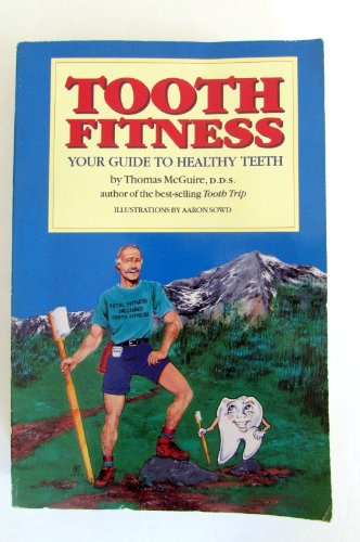 Beispielbild fr Tooth Fitness: Your Guide to Healthy Teeth zum Verkauf von Wonder Book