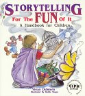 Imagen de archivo de Storytelling for the Fun of It : A Handbook for Children a la venta por Better World Books