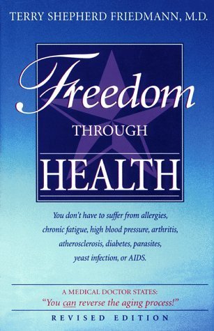 Imagen de archivo de Freedom Through Health a la venta por Jenson Books Inc