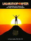 Imagen de archivo de Immunopower: Conquering your Illness with the help of Nutritional Synergism a la venta por dsmbooks