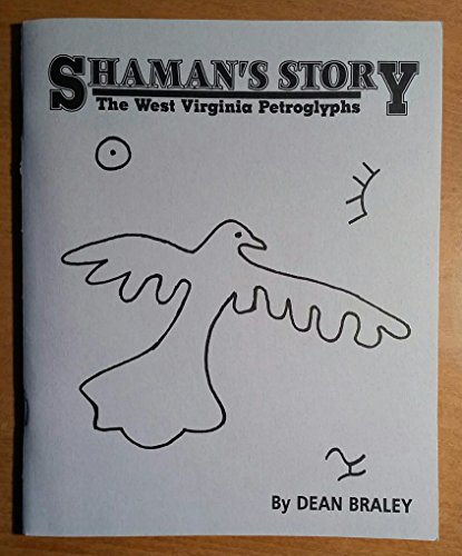 Shaman's Story: The West Virginia Petroglyphs