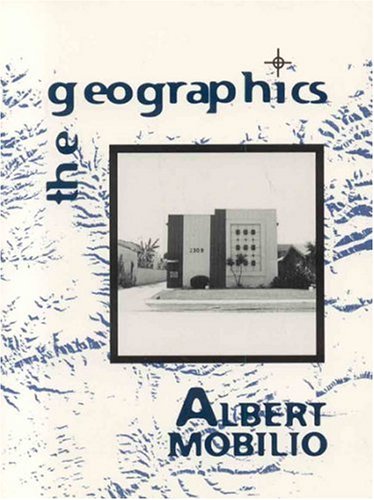 The Geographics (House of Outside Series ; V. 2) (9780963843326) by Mobilio, Albert