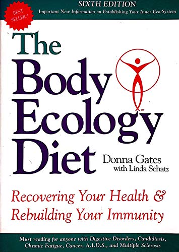 Imagen de archivo de The Body Ecology Diet: Recovering Your Health and Rebuilding Your Immunity a la venta por Greener Books