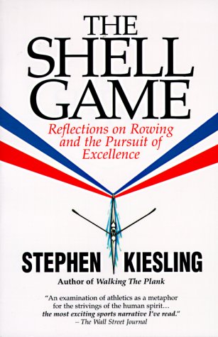 Stock image for The Shell Game : Reflections on Rowing and the Pursuit of Excellence for sale by Better World Books