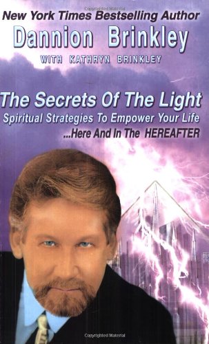 Stock image for The Secrets of the Light: Spiritual Strategies to Empower Your Life.Here and in the Hereafter for sale by ThriftBooks-Atlanta