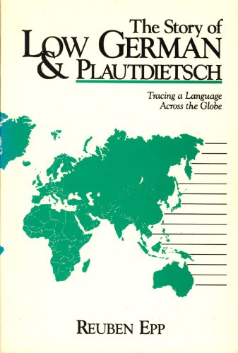 Beispielbild fr The Story of Low German and Plautdietsch zum Verkauf von Better World Books