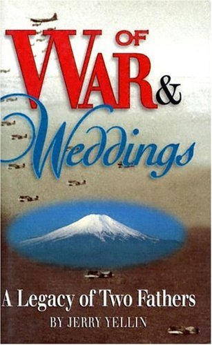 Imagen de archivo de Of War and Weddings : A Legacy of Two Fathers a la venta por Better World Books