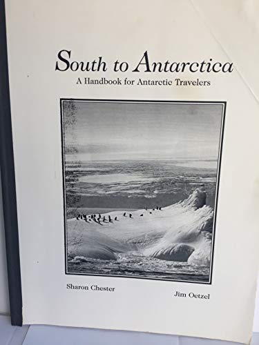 Stock image for South to Antarctica. A Handbook for Travelers for sale by Glacier Books