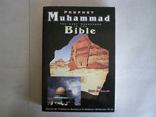 9780963852021: Prophet Muhammad: The Last Messenger In The Bible