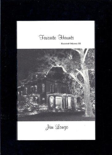 9780963858030: Favorite Haunts; Haunted Odyssey Iii [Taschenbuch] by Longo, Jim
