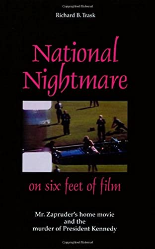 Beispielbild fr National Nightmare on Six Feet of Film: Mr. Zapruder's Home Movie And the Murder of President Kennedy zum Verkauf von Books Unplugged