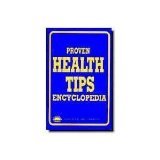 9780963859624: Proven Health Tips Encyclopedia