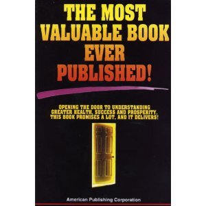 Stock image for The Most Valuable Book Ever Published! Opening the Door to Understanding, Greater Health, Success and Prosperity for sale by Your Online Bookstore