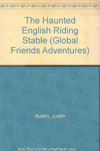 Beispielbild fr The Haunted English Riding Stable (GlobalFriends Adventures) zum Verkauf von ThriftBooks-Atlanta