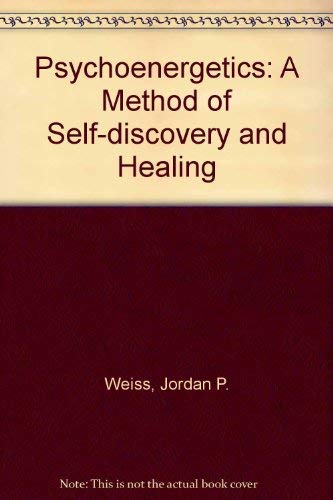 Imagen de archivo de Psychoenergetics: A Method of Self-Discovery and Healing a la venta por Wonder Book