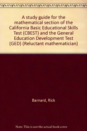 A study guide for the mathematical section of the California Basic Educational Skills Test (CBEST...