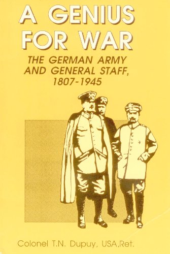 Imagen de archivo de A Genius for War: The German Army and General Staff, 1807-1945 a la venta por Half Price Books Inc.