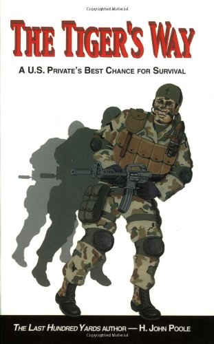 Imagen de archivo de The Tiger's Way: A U.S. Private's Best Chance for Survival a la venta por HPB-Diamond