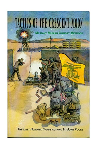 Stock image for Tactics of the Crescent Moon: Militant Muslim Combat Methods for sale by arcfoundationthriftstore