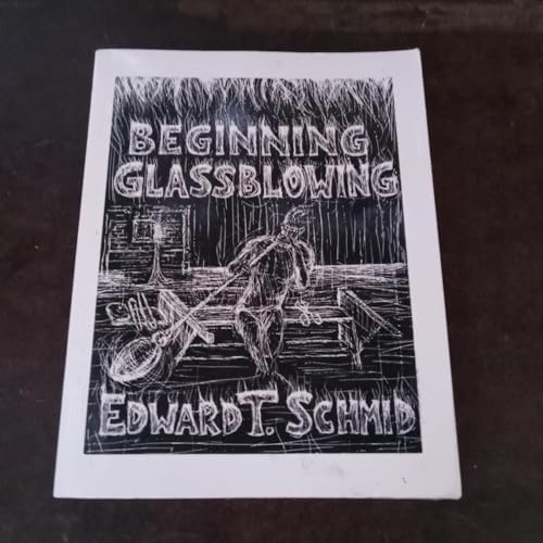 9780963872821: Beginning Glassblowing