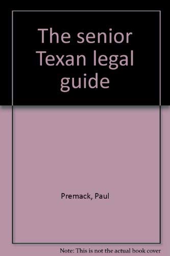 Imagen de archivo de The Senior Texan Legal Guide, 2nd Edition a la venta por HPB-Emerald
