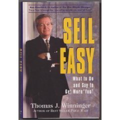 Imagen de archivo de Sell Easy: What to Do and Say to Get More Yes a la venta por ThriftBooks-Dallas