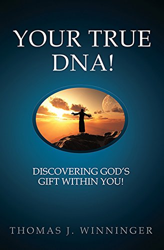 9780963873552: Your True DNA!: Discovering God's Gift Within You!