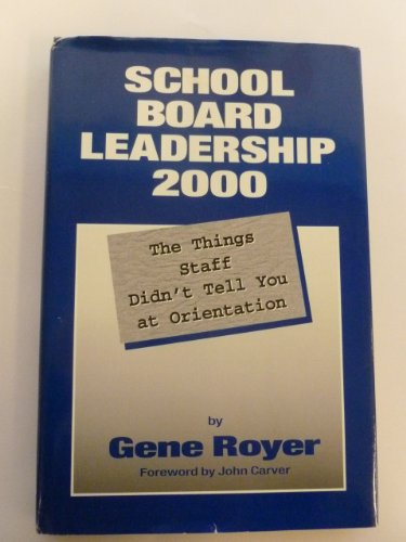 Stock image for School Board Leadership 2000: The Things Staff Didn't Tell You at Orientation for sale by ThriftBooks-Atlanta