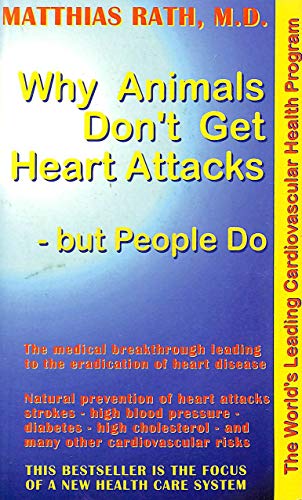 Beispielbild fr Why Animals Don't Get Heart Attacks, but People Do zum Verkauf von Better World Books