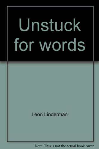 Imagen de archivo de Unstuck for Words Vol. 1 : How to Start and Finish Any Writing Project a la venta por Better World Books