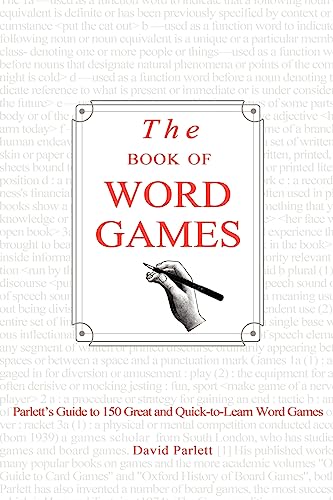 Imagen de archivo de The Book of Word Games: Parlett's Guide to 150 Great and Quick-To-Learn Word Games a la venta por Wonder Book