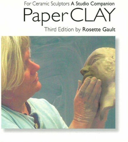 Paperclay: For Ceramic Sculptors (9780963879332) by Gault, Rosette