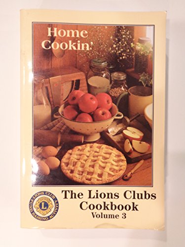 Stock image for Home Cookin' (The Lions Clubs Cookbook, Volume 3) for sale by Better World Books