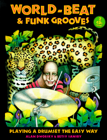 9780963880130: World-Beat & Funk Grooves: Playing a Drumset the Easy Way