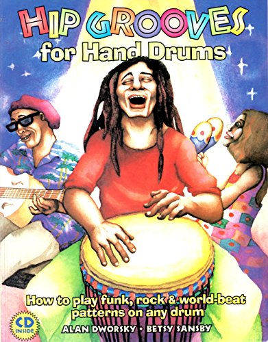 9780963880154: Hip Grooves for Hand Drums: How to Play Funk, Rock & World-Beat Patterns on Any Drum