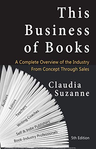 Beispielbild fr This Business of Books: A Complete Overview of the Industry From Concept Through Sales zum Verkauf von Revaluation Books