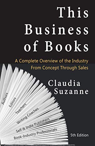 Imagen de archivo de This Business of Books: A Complete Overview of the Industry From Concept Through Sales a la venta por Revaluation Books