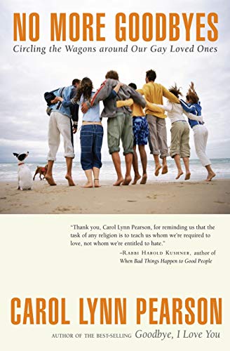 Stock image for No More Goodbyes: Circling the Wagons around Our Gay Loved Ones for sale by Jenson Books Inc