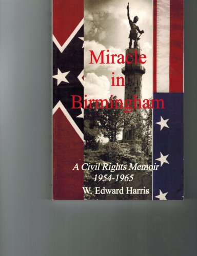 9780963886477: Miracle in Birmingham: A Civil Rights Memoir 1954-1965