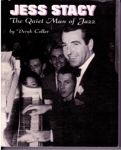 Jess Stacy: The Quiet Man of Jazz