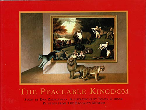 Stock image for The Peaceable Kingdom: Story by Ewa Zadrzynska ; Illustrations by Tomek Olbinski ; Painting from the Brooklyn Museum for sale by Front Cover Books