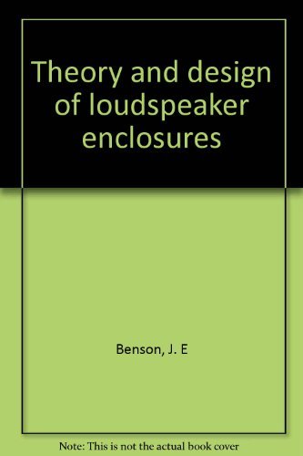 9780963892904: Theory and design of loudspeaker enclosures