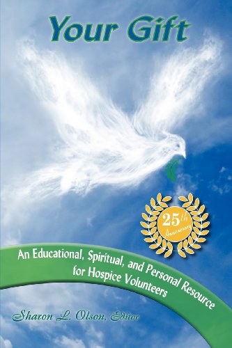 Stock image for Your Gift-An Educational, Spiritual and Personal Resource for Hospice Volunteers for sale by HPB Inc.