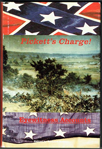 Stock image for Pickett's Charge : Eyewitness Accounts for sale by Better World Books