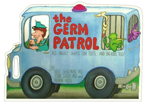 Beispielbild fr The Germ Patrol: All About Shots for Tots. and Big Kids, Too! zum Verkauf von Gulf Coast Books