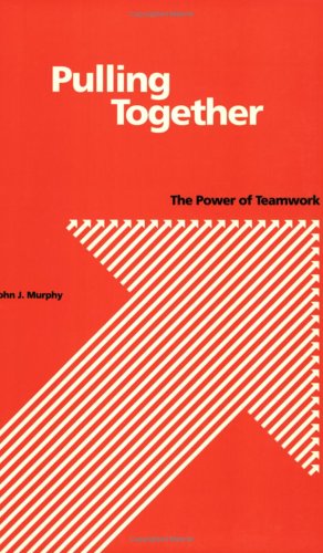 9780963901309: Pulling together: The power of teamwork