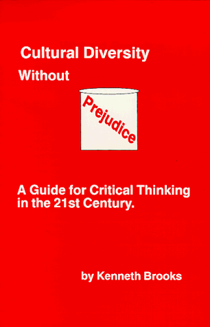 Stock image for Cultural Diversity Without Prejudice: A Guide for Critical Thinking in the 21st Century for sale by POQUETTE'S BOOKS
