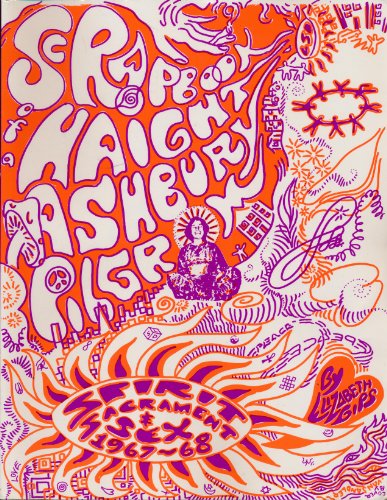 Stock image for The Scrapbook of a Haight Ashbury Pilgrim: Spirit, Sacraments, & Sex in 1967-68 for sale by SecondSale