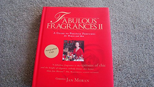 Beispielbild fr Fabulous Fragrances II: A Guide to Prestige Perfumes for Women and Men zum Verkauf von Wm Burgett Bks and Collectibles